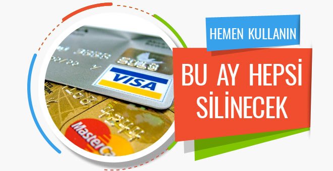 kredi-karti-kullananlar-dikkat-ay-sonu-hepsi-silinecek.jpg