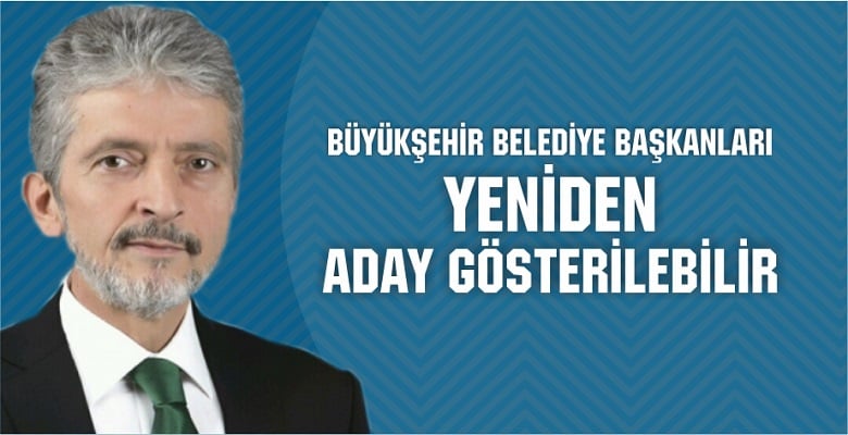 “İstanbul, Ankara, Balıkesir belediye başkanları yeniden aday gösterilebilir’