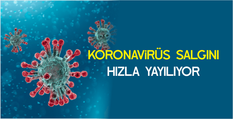 KORONAVİRÜS YAYILIYOR