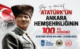 Atatürk’ün Ankara hemşehriliğinin 100. yıl dönümü kutlanacak