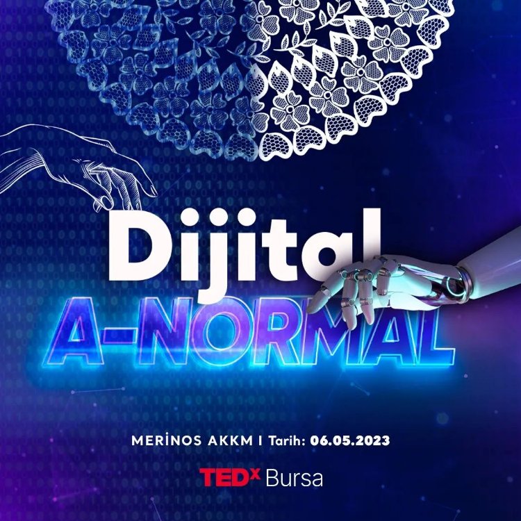 TEDx Bursa’dan Dijital A-Normal 3